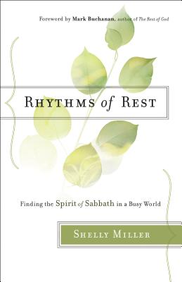 Seller image for Rhythms of Rest: Finding the Spirit of Sabbath in a Busy World (Paperback or Softback) for sale by BargainBookStores