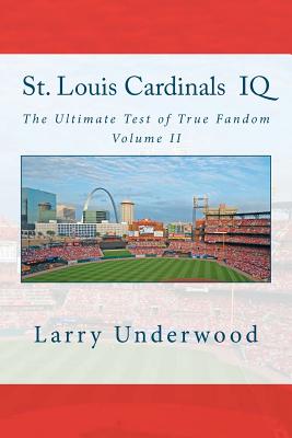 Seller image for St. Louis Cardinals IQ: The Ultimate Test of True Fandom (History & Trivia) (Paperback or Softback) for sale by BargainBookStores