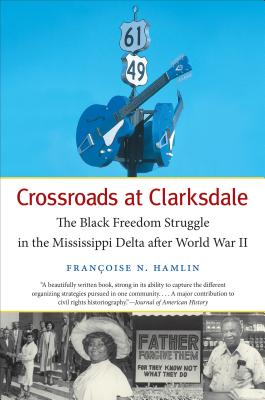 Seller image for Crossroads at Clarksdale: The Black Freedom Struggle in the Mississippi Delta After World War II (Paperback or Softback) for sale by BargainBookStores