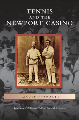 Immagine del venditore per Tennis and the Newport Casino (Hardback or Cased Book) venduto da BargainBookStores