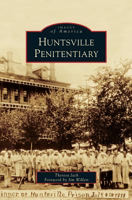 Seller image for Huntsville Penitentiary (Hardback or Cased Book) for sale by BargainBookStores