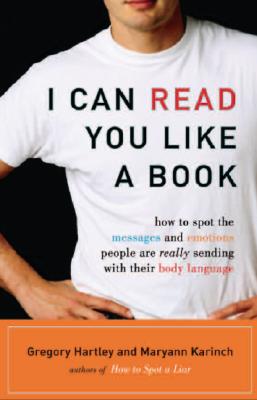 Seller image for I Can Read You Like a Book: How to Spot the Messages and Emotions People Are Really Sending with Their Body Language (Paperback or Softback) for sale by BargainBookStores