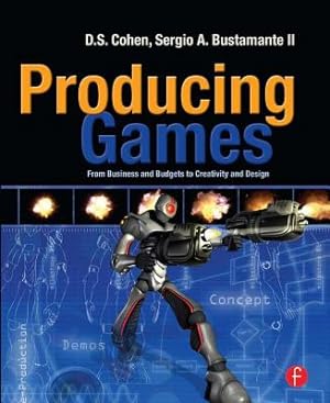 Seller image for Producing Games: From Business and Budgets to Creativity and Design (Paperback or Softback) for sale by BargainBookStores