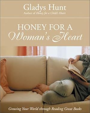 Seller image for Honey for a Woman's Heart: Growing Your World Through Reading Great Books (Paperback or Softback) for sale by BargainBookStores