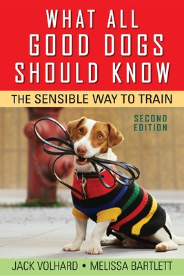 Imagen del vendedor de What All Good Dogs Should Know: The Sensible Way to Train (Paperback or Softback) a la venta por BargainBookStores
