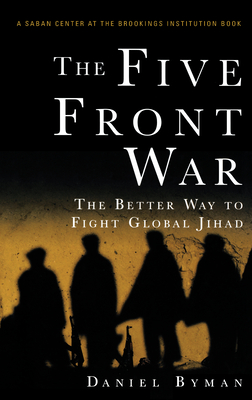 Seller image for The Five Front War: The Better Way to Fight Global Jihad (Hardback or Cased Book) for sale by BargainBookStores