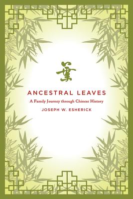 Imagen del vendedor de Ancestral Leaves: A Family Journey Through Chinese History (Paperback or Softback) a la venta por BargainBookStores