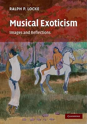 Bild des Verkufers fr Musical Exoticism: Images and Reflections (Paperback or Softback) zum Verkauf von BargainBookStores