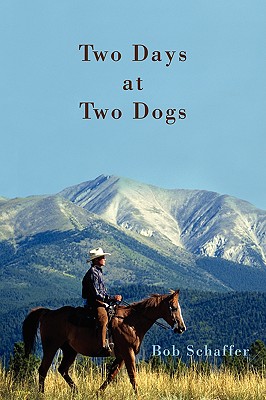 Seller image for Two Days at Two Dogs: A Western Novel (Paperback or Softback) for sale by BargainBookStores