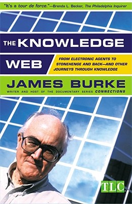 Seller image for The Knowledge Web: From Electronic Agents to Stonehenge and Back -- And Other Journeys Through Knowledge (Paperback or Softback) for sale by BargainBookStores