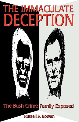 Seller image for The Immaculate Deception: The Bush Crime Family Exposed (Paperback or Softback) for sale by BargainBookStores