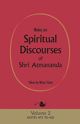 Immagine del venditore per Notes on Spiritual Discourses of Shri Atmananda: Volume 2 (Paperback or Softback) venduto da BargainBookStores