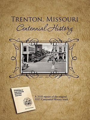 Seller image for Trenton, Missouri Centennial History (Paperback or Softback) for sale by BargainBookStores