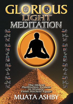 Immagine del venditore per The Glorious Light Meditation Technique of Ancient Egypt (Paperback or Softback) venduto da BargainBookStores