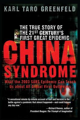 Seller image for China Syndrome: The True Story of the 21st Century's First Great Epidemic (Paperback or Softback) for sale by BargainBookStores