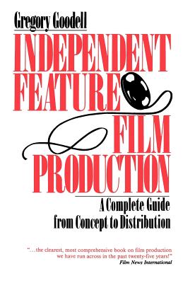 Seller image for Independent Feature Film Production: A Complete Guide from Concept Through Distribution (Paperback or Softback) for sale by BargainBookStores