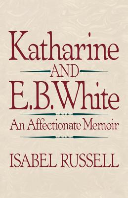 Bild des Verkufers fr Katharine and E. B. White: An Affectionate Memoir (Paperback or Softback) zum Verkauf von BargainBookStores