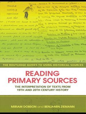 Seller image for Reading Primary Sources: The Interpretation of Texts from Nineteenth- and Twentieth-Century History (Paperback or Softback) for sale by BargainBookStores