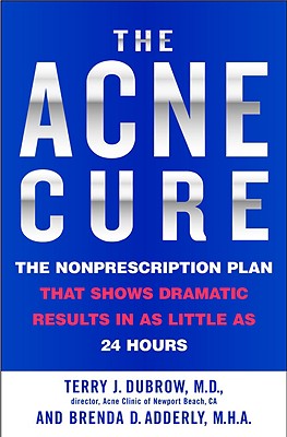 Seller image for The Acne Cure: The Nonprescription Plan That Shows Dramatic Results in as Little as 24 Hours (Paperback or Softback) for sale by BargainBookStores