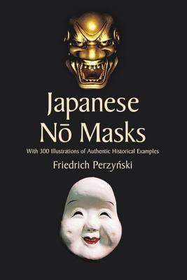 Imagen del vendedor de Japanese No Masks: With 300 Illustrations of Authentic Historical Examples (Paperback or Softback) a la venta por BargainBookStores