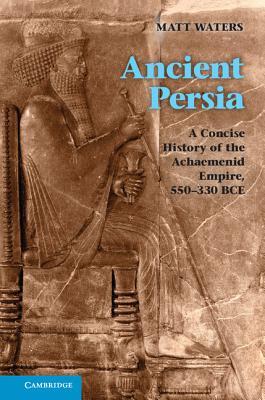 Immagine del venditore per Ancient Persia: A Concise History of the Achaemenid Empire, 550-330 Bce (Paperback or Softback) venduto da BargainBookStores