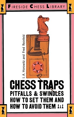 Imagen del vendedor de Chess Traps, Pitfalls and Swindles: How to Set Them and How to Avoid Them (Paperback or Softback) a la venta por BargainBookStores