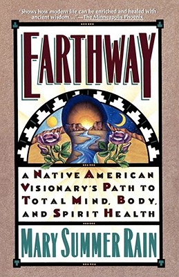 Seller image for Earthway: A Native American Visionary's Path to Total Mind, Body, and Spirit Health (Paperback or Softback) for sale by BargainBookStores