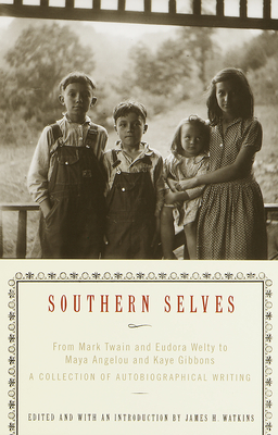 Seller image for Southern Selves: From Mark Twain and Eudora Welty to Maya Angelou and Kaye Gibbons a Collection of Autobiographical Writing (Paperback or Softback) for sale by BargainBookStores