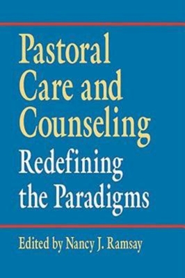 Seller image for Pastoral Care and Counseling: Redefining the Paradigms (Paperback or Softback) for sale by BargainBookStores