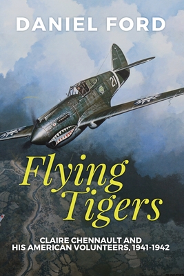 Seller image for Flying Tigers: Claire Chennault and His American Volunteers, 1941-1942 (Paperback or Softback) for sale by BargainBookStores