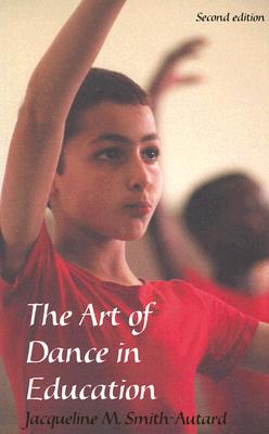 Image du vendeur pour The Art of Dance in Education (Paperback or Softback) mis en vente par BargainBookStores