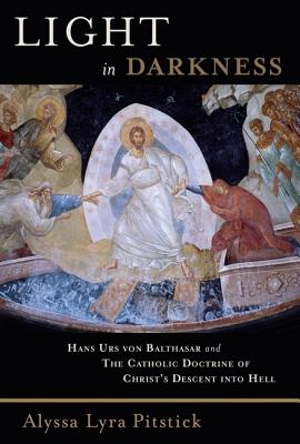 Bild des Verkufers fr Light in Darkness: Hans Urs Von Balthasar and the Catholic Doctrine of Christ's Descent Into Hell (Paperback or Softback) zum Verkauf von BargainBookStores