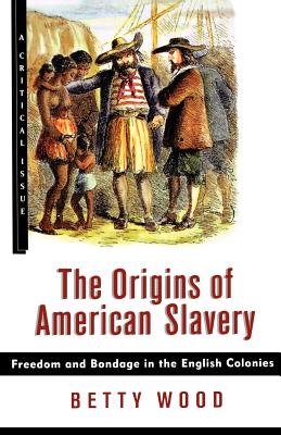 Immagine del venditore per The Origins of American Slavery: Freedom and Bondage in the English Colonies (Paperback or Softback) venduto da BargainBookStores