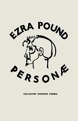 Immagine del venditore per Personae: The Shorter Poems of Ezra Pound (Hardback or Cased Book) venduto da BargainBookStores