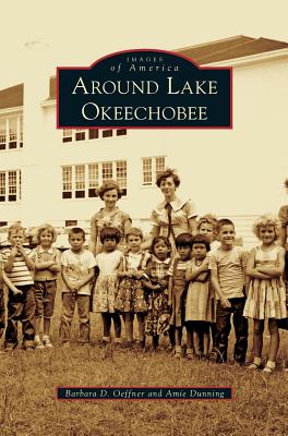 Seller image for Around Lake Okeechobee (Hardback or Cased Book) for sale by BargainBookStores