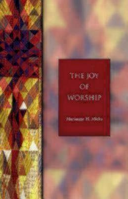 Bild des Verkufers fr Micks, Marianne H. / The Joy of Worship (Paperback or Softback) zum Verkauf von BargainBookStores