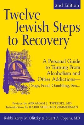 Immagine del venditore per Twelve Jewish Steps to Recovery (2nd Edition): A Personal Guide to Turning from Alcoholism and Other Addictions--Drugs, Food, Gambling, Sex. (Hardback or Cased Book) venduto da BargainBookStores