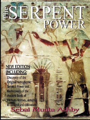 Immagine del venditore per The Serpent Power: The Ancient Egyptian Mystical Wisdom of the Inner Life Force (Paperback or Softback) venduto da BargainBookStores