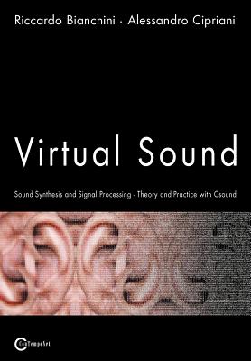 Imagen del vendedor de Virtual Sound - Sound Synthesis and Signal Processing - Theory and Practice with Csound (Paperback or Softback) a la venta por BargainBookStores