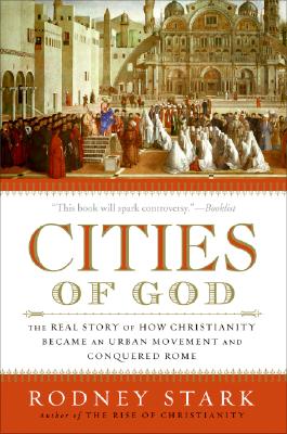 Seller image for Cities of God: The Real Story of How Christianity Became an Urban Movement and Conquered Rome (Paperback or Softback) for sale by BargainBookStores