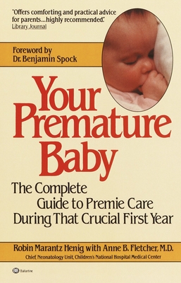 Seller image for Your Premature Baby: The Complete Guide to Premie Care During That Crucial First Year (Paperback or Softback) for sale by BargainBookStores