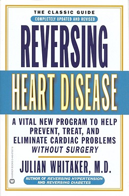 Seller image for Reversing Heart Disease: A Vital New Program to Help Prevent, Treat, and Eliminate Cardiac Problems Without Surgery (Paperback or Softback) for sale by BargainBookStores