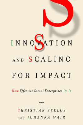 Seller image for Innovation and Scaling for Impact: How Effective Social Enterprises Do It (Hardback or Cased Book) for sale by BargainBookStores