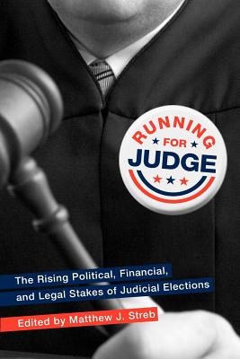 Imagen del vendedor de Running for Judge: The Rising Political, Financial, and Legal Stakes of Judicial Elections (Paperback or Softback) a la venta por BargainBookStores