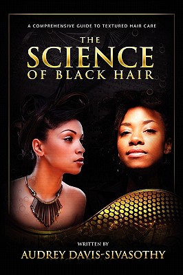 Seller image for The Science of Black Hair: A Comprehensive Guide to Textured Hair Care (Paperback or Softback) for sale by BargainBookStores