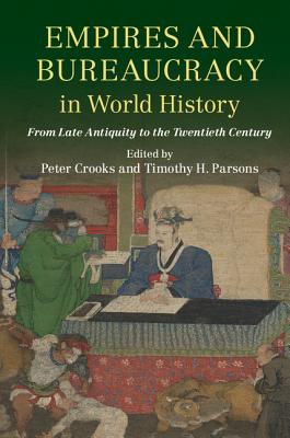 Immagine del venditore per Empires and Bureaucracy in World History: From Late Antiquity to the Twentieth Century (Paperback or Softback) venduto da BargainBookStores