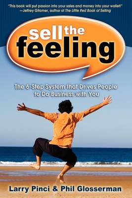 Seller image for Sell the Feeling: The 6-Step System That Drives People to Do Business with You (Paperback or Softback) for sale by BargainBookStores