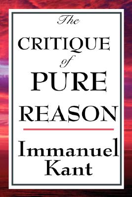 Bild des Verkufers fr The Critique of Pure Reason (Hardback or Cased Book) zum Verkauf von BargainBookStores