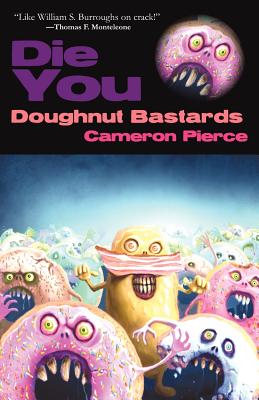 Seller image for Die You Doughnut Bastards (Paperback or Softback) for sale by BargainBookStores