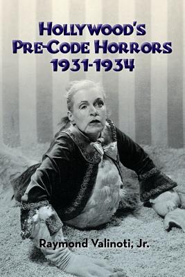 Imagen del vendedor de Hollywood's Pre-Code Horrors 1931-1934 (Paperback or Softback) a la venta por BargainBookStores